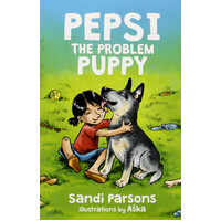 Pepsi the Problem Puppy -Aśka Sandi Parsons Paperback Children's Book