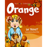 My Colour Collection: Orange -Diana J Kelly Sue Tredget Children's Book