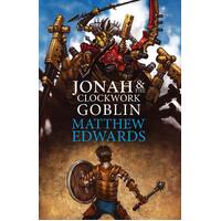 Jonah and the Clockwork Goblin Matthew Edwards Paperback Novel Book