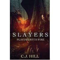 Slayers: Playing With Fire Janette Rallison C J Hill Paperback Book