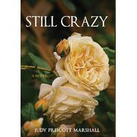 Still Crazy  - Judy Prescott Marshall