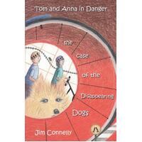 Tom and Anna in Danger: The Case of the Disappearing Dogs Paperback Book