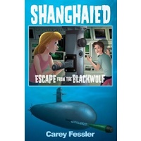 Shanghaied: Escape from the Blackwolf -Carey Fessler Fiction Book