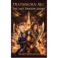 Deathsworn Arc: The Last Dragon Slayer: 1 Paperback Book