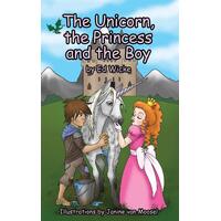 The Unicorn, the Princess and the Boy Paperback Book