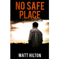 No Safe Place -Matt Hilton Fiction Book