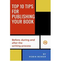 Top 10 Tips for Publishing Your Book Paperback Book