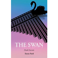 The Swan: Dark Secrets -Tania Park Fiction Book