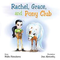 Rachel, Grace, and Pony Club Jean Abernethy Maiko Natsukawa Paperback Book