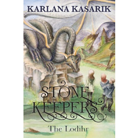 Stone Keepers: The Lodihr -Karlana Kasarik Fiction Book