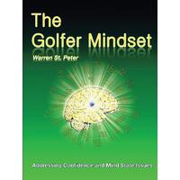 The Golfer Mindset: Addressing Confidence and Mind State Issues Paperback