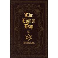 The Eighth Day: Vol.1 (Eighth Day) M. Dos Santos Paperback Book