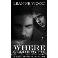 Where Secrets Lie (Secrets) Leanne Wood Paperback Book