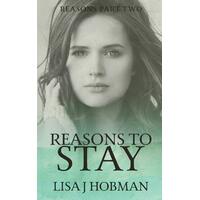 Reasons to Stay: Reasons Part Two (Reasons) Lisa J. Hobman Paperback Book