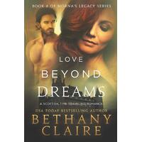 Love Beyond Dreams: A Scottish, Time Travel Romance (Morna's Legacy)