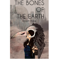 The Bones of the Earth Scott Hale,Hannah Graff,Eve Marie Paperback Book