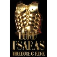 Lord Psaras Theodore G. Rork Paperback Book