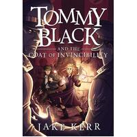 Tommy Black and the Coat of Invincibility Jake Kerr Paperback Book