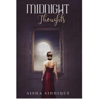 Midnight Thoughts - Aisha Siddique