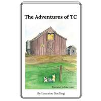 The Adventures Of TC - Lauraine Snelling