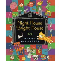 Night House Bright House - Monica Wellington