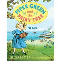 Piper Green and the Fairy Tree: Pie Girl Qin Leng Ellen Potter Paperback Book