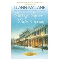 Marry Me on Main Street: Cricket Creek Novels -Luann Mclane Novel Book