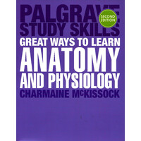 Great Ways to Learn Anatomy and Physiology: 2nd Edition - Education Book