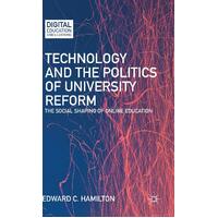 Technology and the Politics of University Reform Hardcover Book