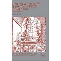 Shakespeare, Early Modern Law and the Revenge Tragedy Hardcover Book