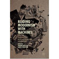 Reading Modernism with Machines Paperback Book