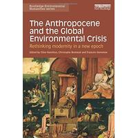 The Anthropocene and the Global Environmental Crisis Paperback Book