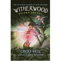 Witherwood Reform School Keith Thompson Obert Skye Paperback Book