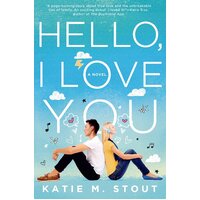 Hello, I Love You Katie M. Stout Paperback Book