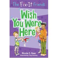 The Fix-It Friends: Wish You Were Here Paperback Book