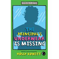 The Principal's Underwear Is Missing Holly Kowitt Paperback Novel Book