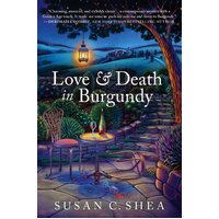 Love & Death in Burgundy Susan C. Shea Hardcover Novel Book