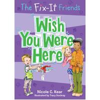 The Fix-It Friends: Wish You Were Here Paperback Book