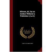 Mirvan, &C. by an Author Without a Publisher (J.a.S.) - James Alexander Smith