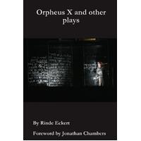 Orpheus X and Other Plays Rinde Eckert Paperback Book