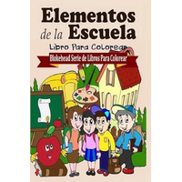 Elementos de la Escuela Libro Para Colorear [Spanish] Children's Book