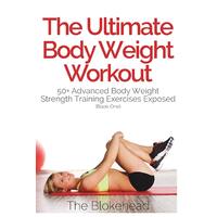 The Ultimate Body Weight Workout Paperback Book