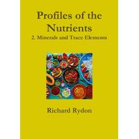 Profiles of the Nutrients-2. Minerals and Trace Elements Paperback Book