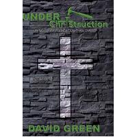 Under Christruction David Green Paperback Book