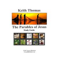 The Parables of Jesus: Study Guide Keith Thomas Paperback Book