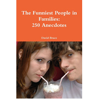 The Funniest People in Families: 250 Anecdotes -David Bruce Book