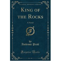 King of the Rocks Ambrose Pratt Paperback Book