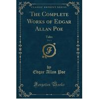 The Complete Works of Edgar Allan Poe, Vol. 3 Paperback Book