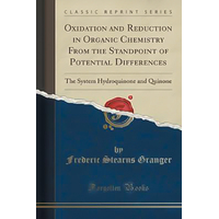 Oxidation and Reduction in Organic Chemistry from the Standpoint of Potential Differences Book