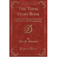 The Topaz Story Book Ada M Skinner Paperback Book